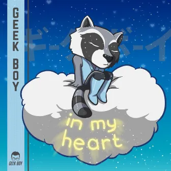 In My Heart by Geek Boy