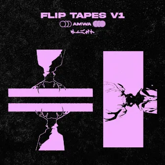 Flip Tapes V1 by AMWA