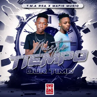 Nuestro Tiempo by T.M.A_Rsa & Mafis Musiq