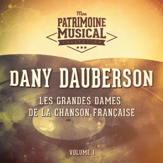 Les grandes dames de la chanson française : Dany Dauberson, Vol. 1 by Dany Dauberson