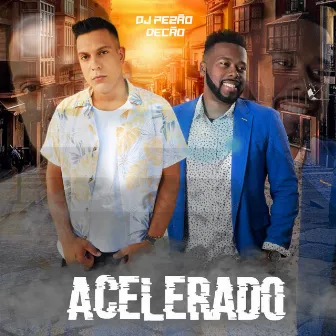 Acelerado by DJ Pezão