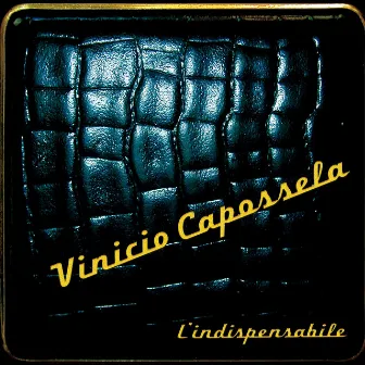 L'indispensabile by Vinicio Capossela