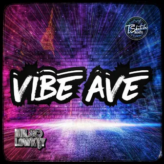 VIBE AVE by Mr. So Lowkey