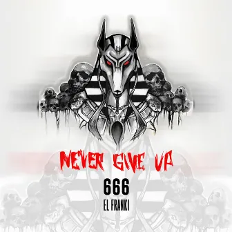 666 - El Franki - Never Give Up by El Franki