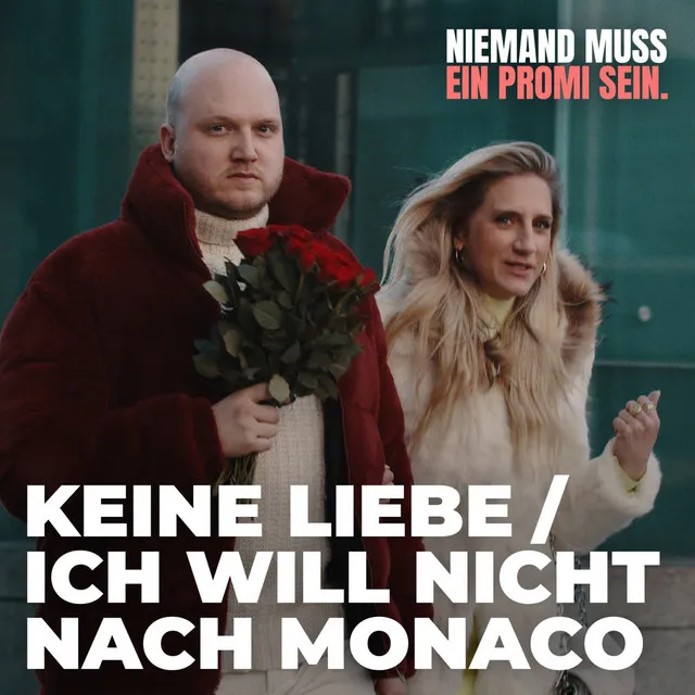 Keine Liebe / Ich will nicht nach Monaco