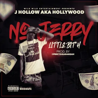 No Jerry (Lil Bitch) by J Hollow