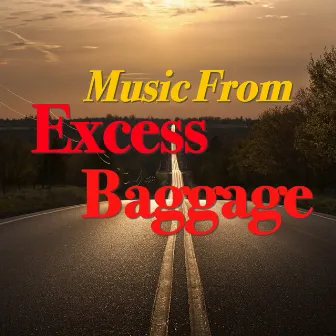 Music From Excess Baggage (Original Motion Picture Soundtrack) by John Lurie