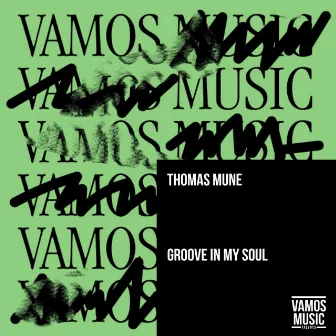 Groove in My Soul by Thomas Mune