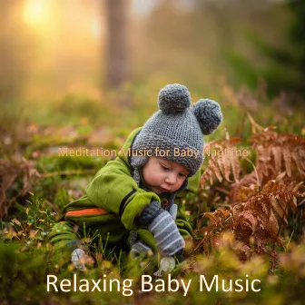 Meditation Music for Baby Naptime by Relaxing Baby Music