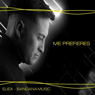 Me Prefieres by Eliex