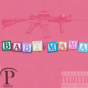 BM (Baby Mama) by Pierro