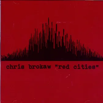 Red Cities by Chris Brokaw