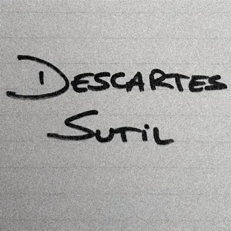 Sutil by Descartes