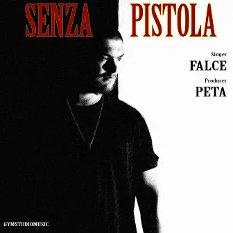 Senza pistola by Falce