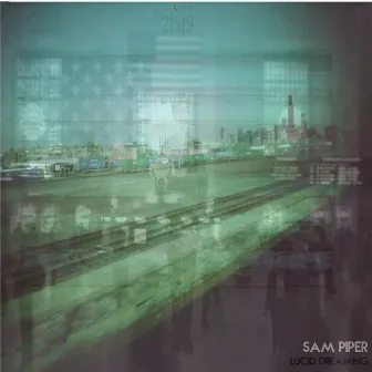 Lucid Dreaming by Sam Piper