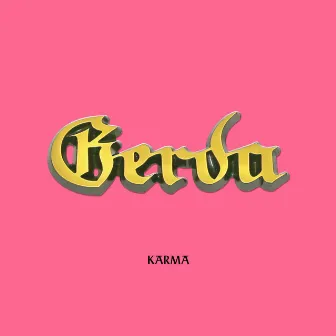 Karma by GERDA