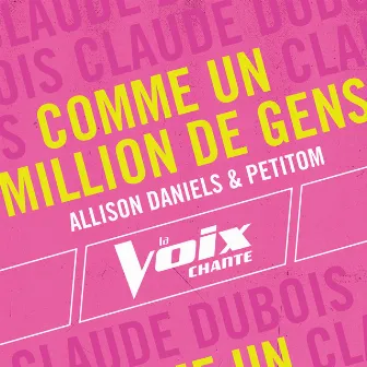 Comme un million de gens (La Voix chante) by PETiTOM