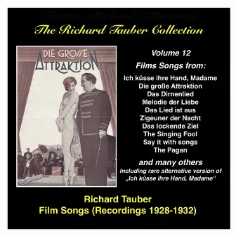 The Richard Tauber Collection: Vol. 12 – Film Songs (Recordings 1928-1932) by Ernst Hauke