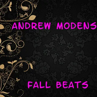 Fall Beats by Andrew Modens