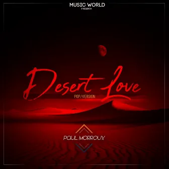 Desert Love (Pop Version) by Paul Morroux