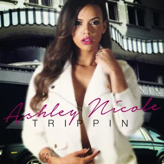 Trippin by Ashley Nicole