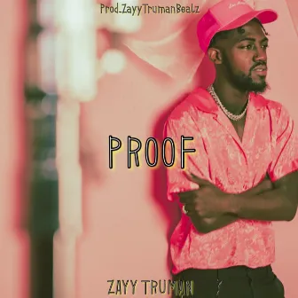 PROOF by Zayy Truman