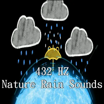 432 HZ Nature Rain Sounds by Rain520