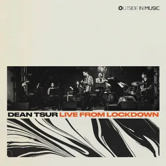 Live From Lockdown by Dean Tsur