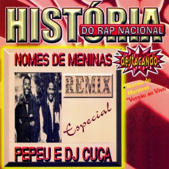 História do Rap Nacional: Nomes de Meninas by Pepeu