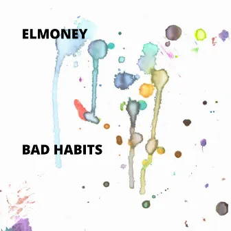 Bad Habits by ElMoney