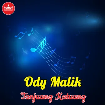 Tanjuang Katuang by Ody Malik