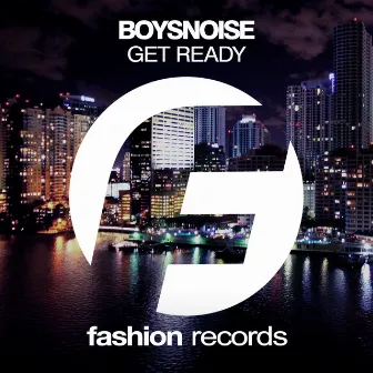 Get Ready by Boys Noise