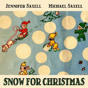 Snow for Christmas (Remastered) by Jennifer Saxell