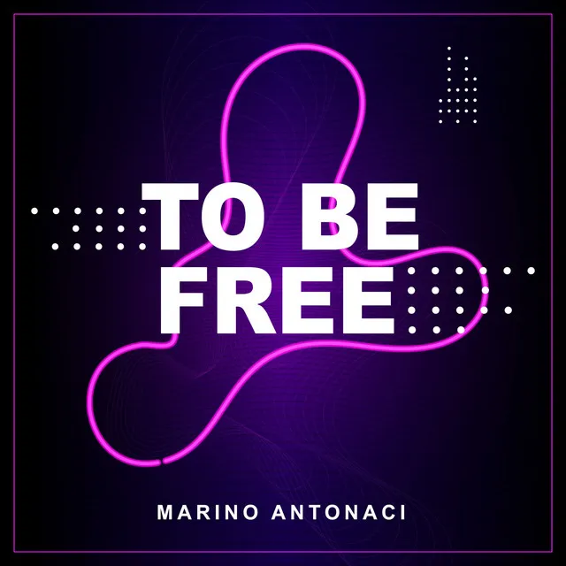 To Be Free - Extended Mix