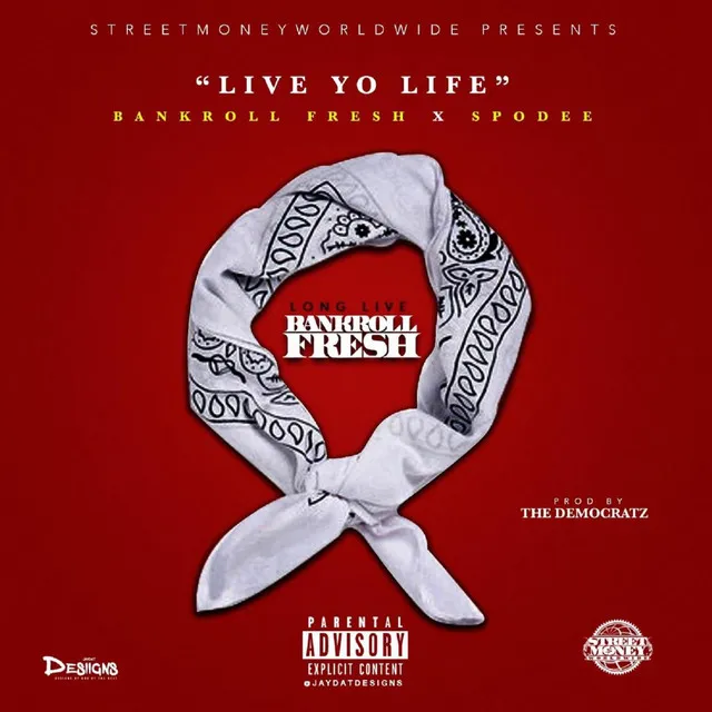 Live Yo Life (feat. Spodee)