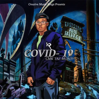 Covid (19) by CMK Taz Mon3y