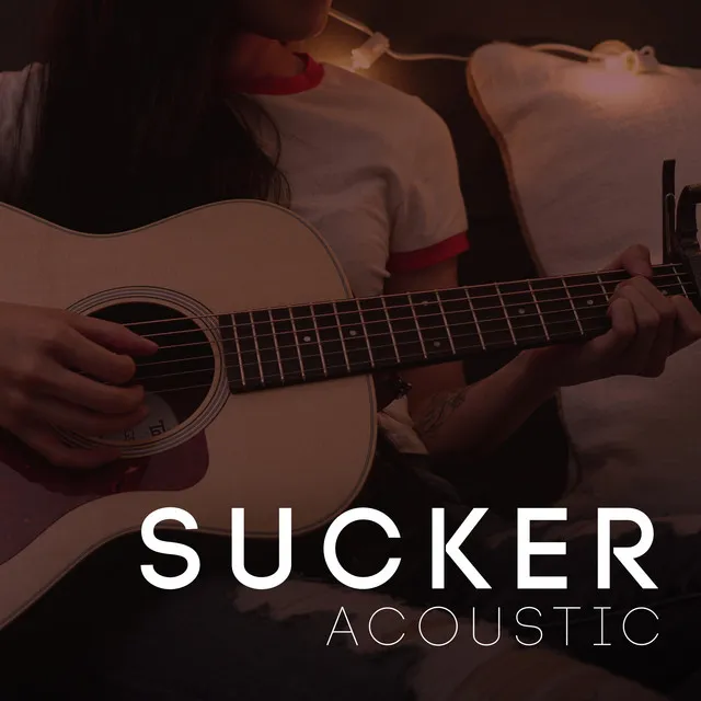 Sucker (Acoustic)