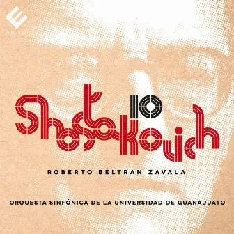 Shostakovich: Symphony No. 10 by Orquesta Sinfónica de la Universidad de Guanajuato