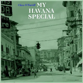 My Havana Special by Chico O'Farrill