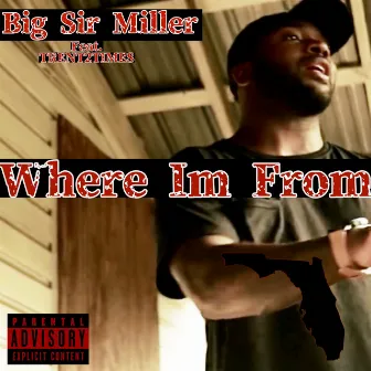 Where I'm From by Big Sir Miller