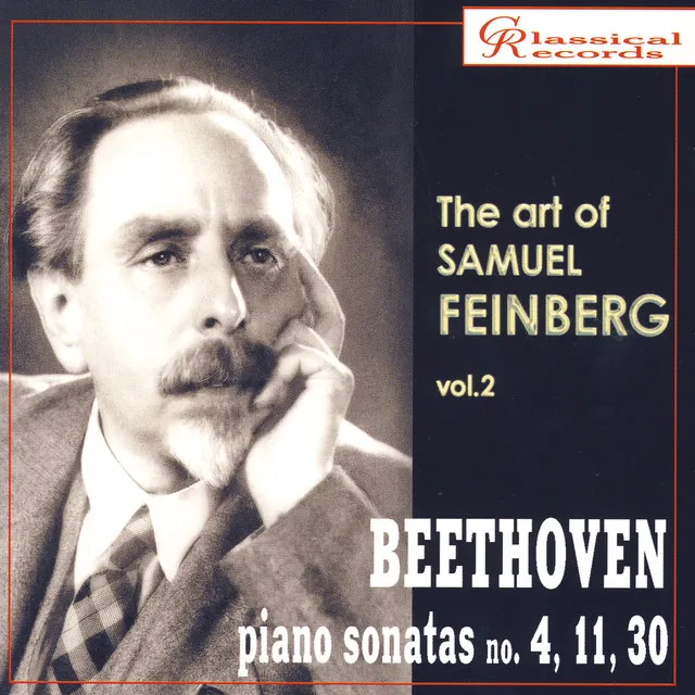 The art of Samuel Feinberg, vol II. Beethoven. Sonatas no.4, 11, 30