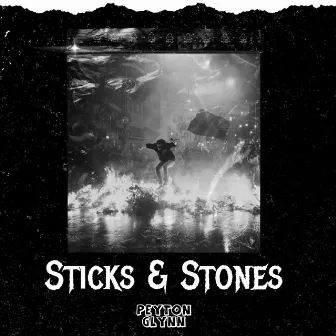 Sticks & Stones by Peyton Glynn