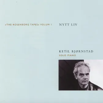 Nytt liv - The Rosenborg Tapes (Volume 1) by Ketil Bjørnstad