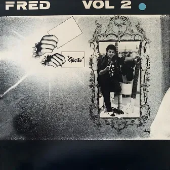 Vol. 2 – Opção by Fred