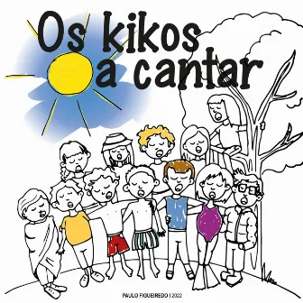 Os Kikos a Cantar by Paulo Figueiredo