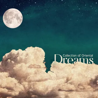 Collection of Oriental Dreams - New Age Far Eastern Style Music That Reduces Stress and Lets You Fall Asleep Deeply, Mind and Body Regeneration, Insomnia Relief, Relax Time by Deep Sleep Maestro