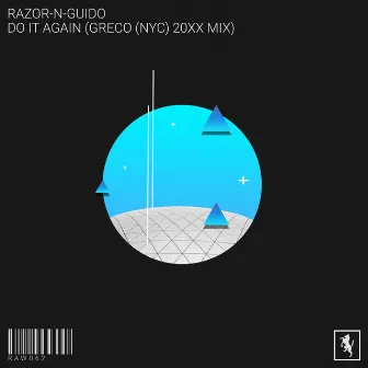 Do It Again (Greco (NYC) 20XX Mix) by Razor-N-Guido