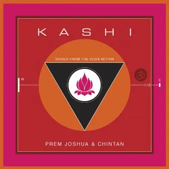 Kashi: Songs from the India Within by Chintan