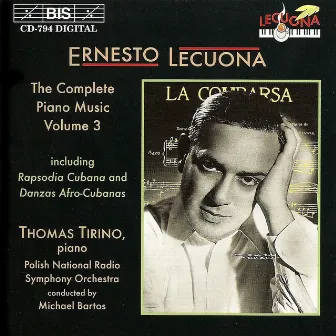 Lecuona: Complete Piano Music, Vol. 3 by Thomas Tirino