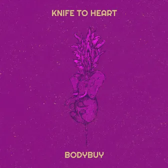 Knife to Heart by Bodybuy